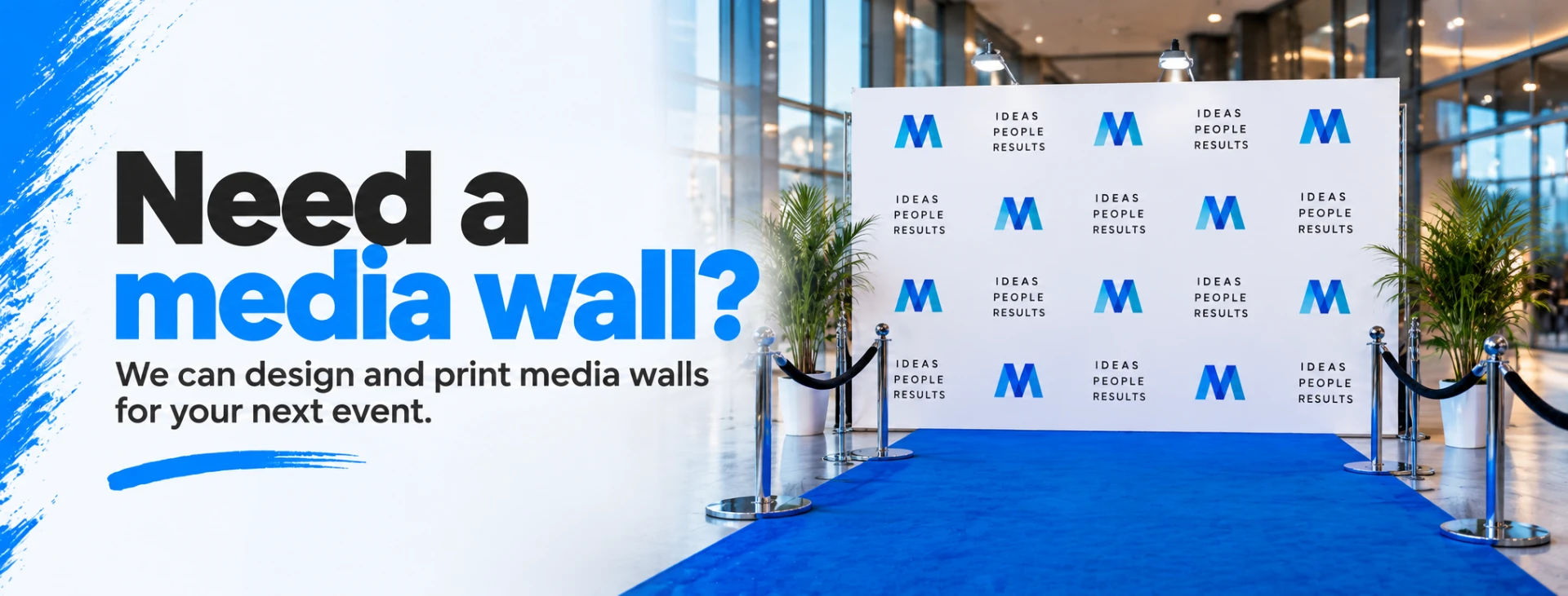 Need a media wall? Speedy can design and print media walls for your next event.